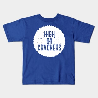 High on Crackers Kids T-Shirt